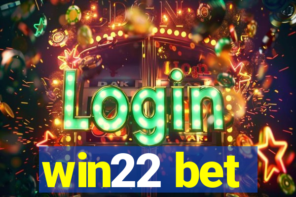 win22 bet